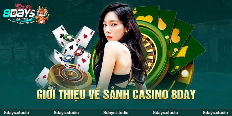 Trải nghiệm Casino đỉnh cao tại 8DAY