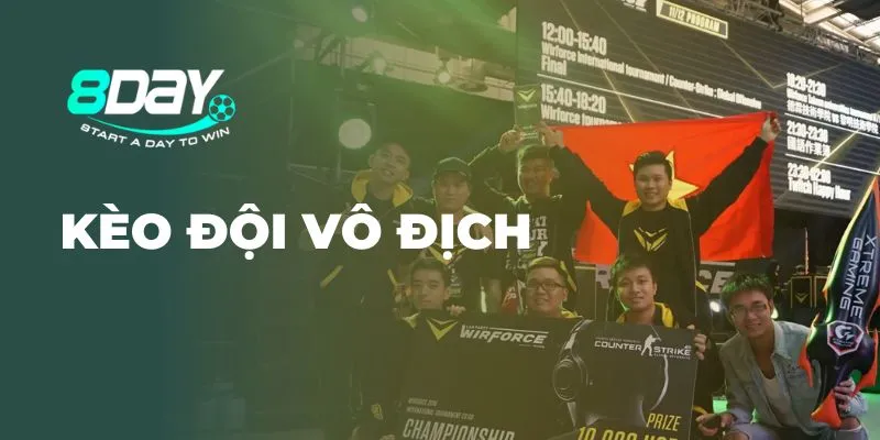 Kèo CSGO đội vô địch