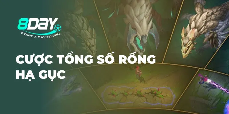 Kèo cược tổng số rồng hạ gục