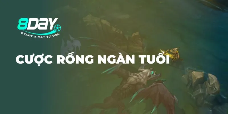 Kèo cược rồng ngàn tuổi